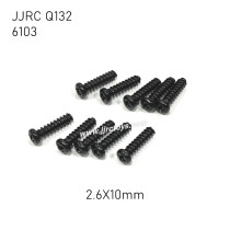 JJRC Q132-A Q132-B Q132-C Parts Screw 2.6X10mm 6103