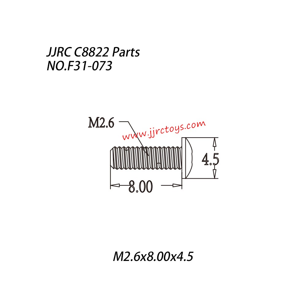 JJRC C8822 Parts Socket Head Cap Screw (M2.6x8.00x4.5) NO.F31-073 JJRC C8822 Parts Socket Head Cap Screw (M2.6x8.00x4.5) NO.F31-073