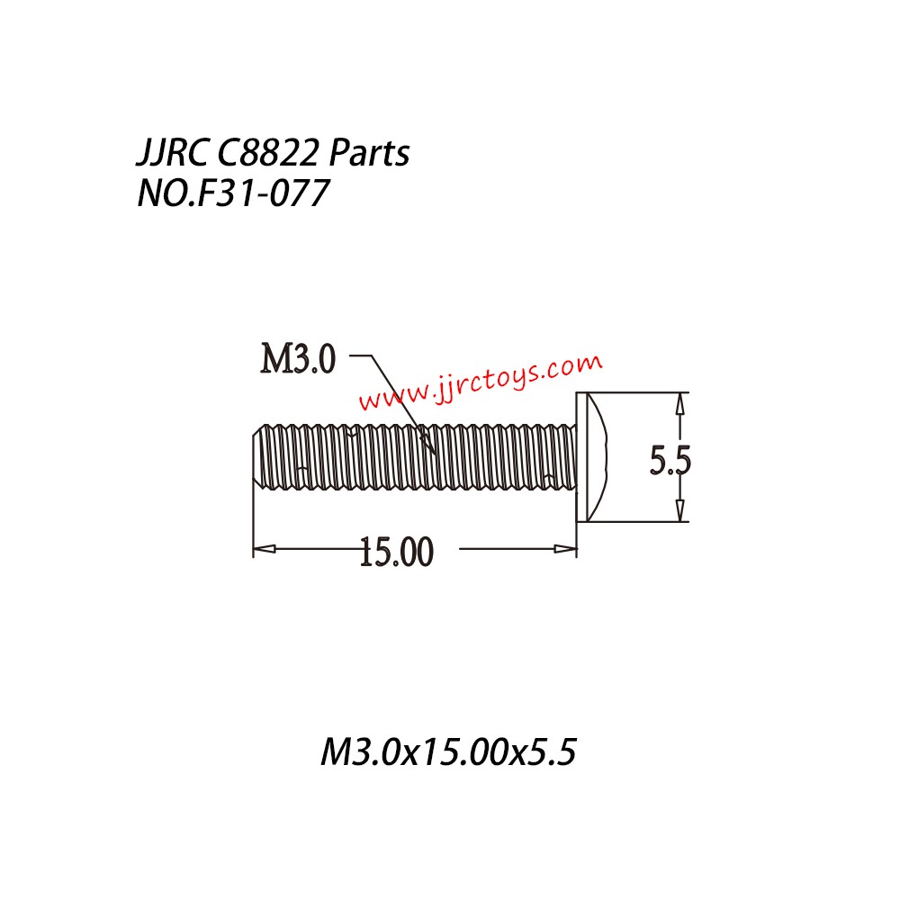 JJRC C8822 Parts Hexagon Socket Head Cap Screw (M3.0x15.00x5.5) NO.F31-077 JJRC C8822 Parts Hexagon Socket Head Cap Screw (M3.0x15.00x5.5) NO.F31-077