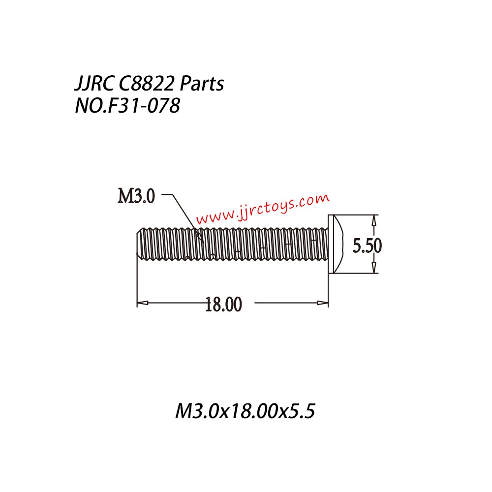 JJRC C8822 Parts Hexagon Socket Head Cap Screw (M3.0x18.00x5.5) NO.F31-078 JJRC C8822 Parts Hexagon Socket Head Cap Screw (M3.0x18.00x5.5) NO.F31-078